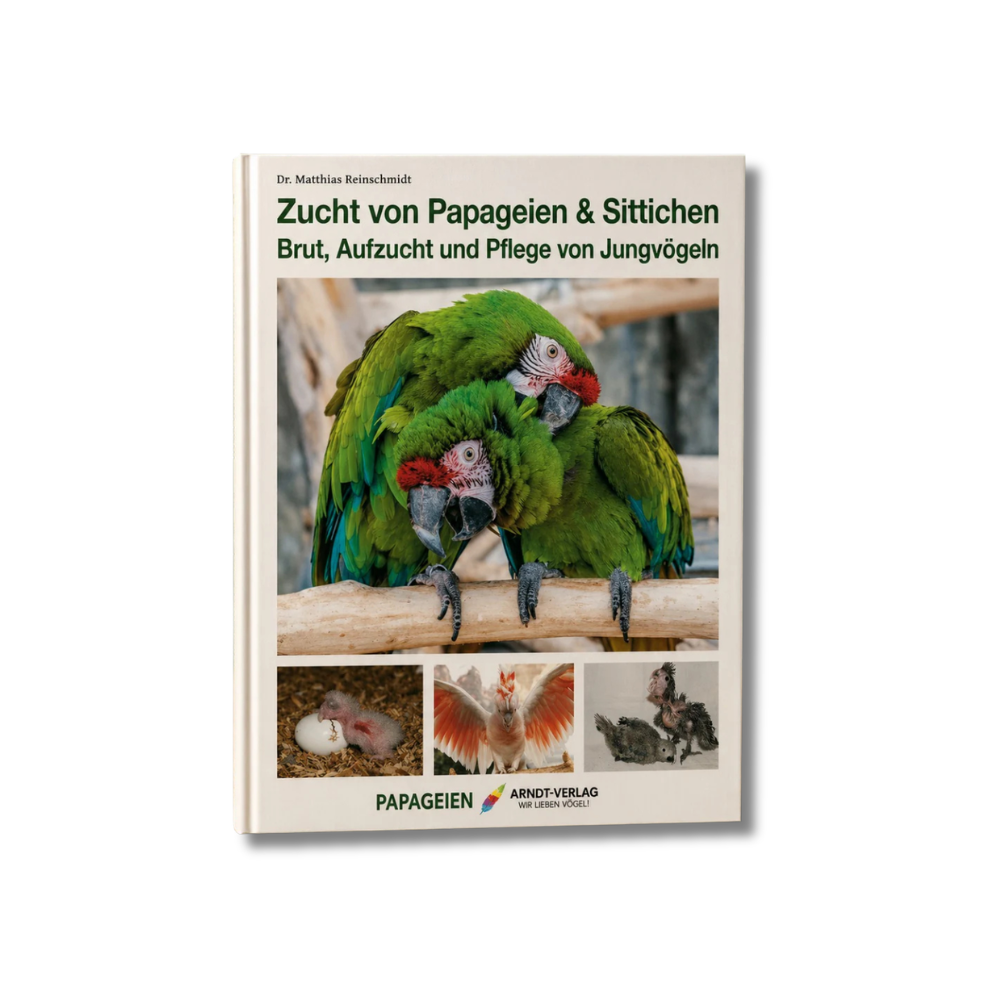 Dr. Matthias Reinschmidt: Zucht von Papageien & Sittichen